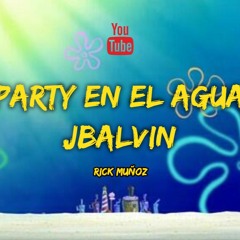 (100) PARTY EN EL AGUA - J Balvin | Rick Muñoz (REMIX) - TIK TOK
