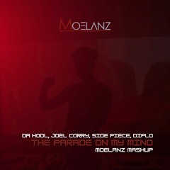 Side Piece & Diplo & Da Hool & Joel Corry - The Parade On My Mind (Moelanz Mashup)