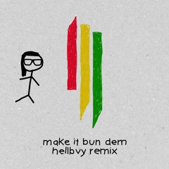 Make It Bun Dem(Hellbvy Remix)