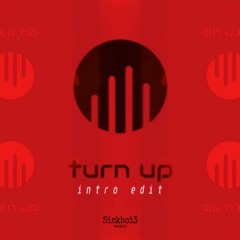 Sickboi3 - Turn Up (Intro Edit)