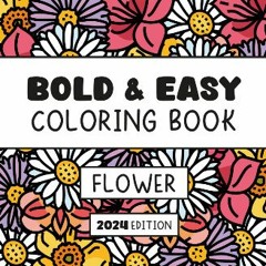 [PDF] 🌟 Bold and Easy Coloring Book: 40 Bold and Easy Design for Adults, Seniors, Beginners and Ki
