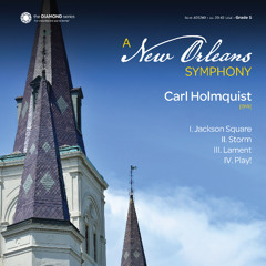 IV. Play! (from "A New Orleans Symphony") - Carl Holmquist