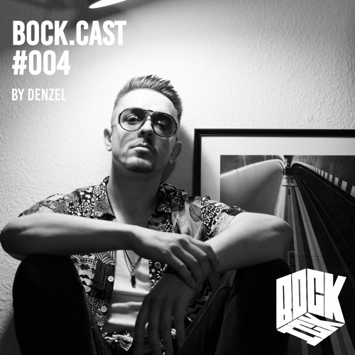 BOCK.CAST#4 by Denzel