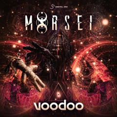MoRsei - Voodoo | OUT NOW on Digital Om!