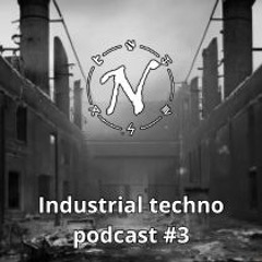 Industrial techno podcast #3 | 160-170 bpm