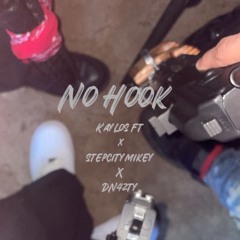 No Hook KayLos ft stepcitymikey ft DN4zty prod. BurnerotB