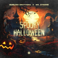 Sunlike Brothers & Mr. Stache - Spooky Halloween
