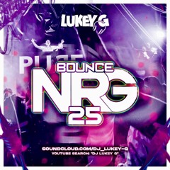 Lukey G - Bounce Nrg 25