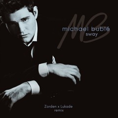 Michael Buble - Sway (Zorden x Lukade Afro House Remix) [FILTERED, -1 SEMITONE]