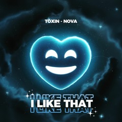 Toxin & Nova - I LIKE THAT (BANG BANG)