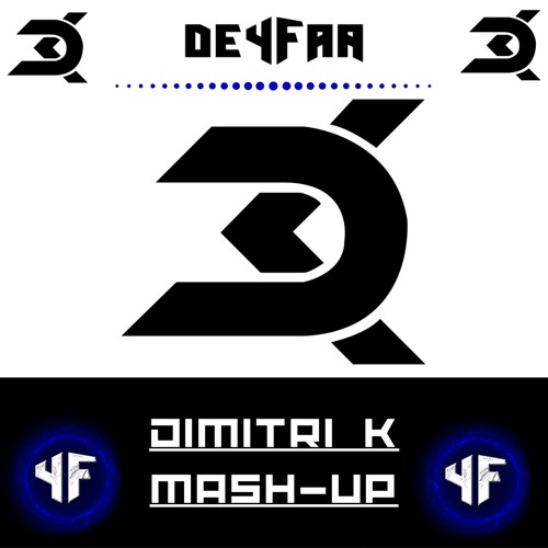 DEYFAA - Mashup Dimitri K (Free download)