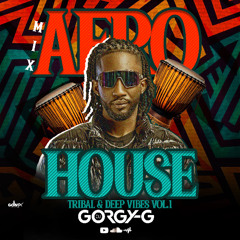 Afrohouse Mix | Tribal & Deep Vibes Vol.1 |  Dj Gorgy-G