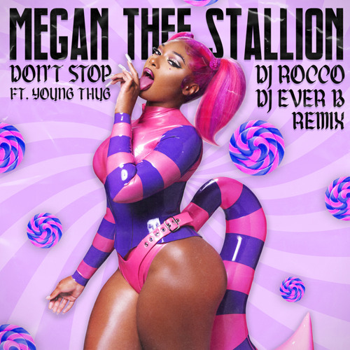 Megan Thee Stallion & Young Thug - Don’t Stop (DJ ROCCO & DJ EVER B Remix)