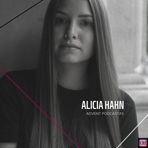 Kino Agency Advent Podcast  #3 - Alicia Hahn