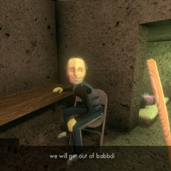we will get out of babbdi
