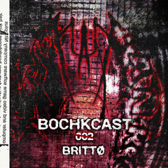BOCHKCAST #002