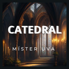 Catedral - Míster uva