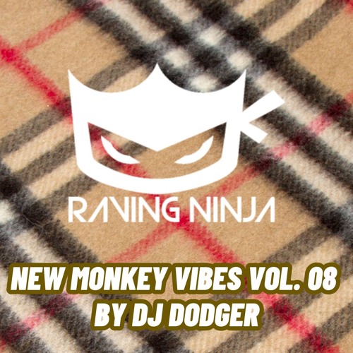 New Monkey Vibes Vol. 08 by Dj Dodger (Tracklist in Description + Free DL)