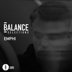 Balance Selections 285: EMPHI