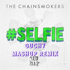 #selfie X Whats Up Suckaz MashUp REMIX