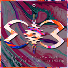 FEEZZ & AfroQuakeR - Vielleicht Vielleicht (Mid-Tech Rework) Vocal Mix
