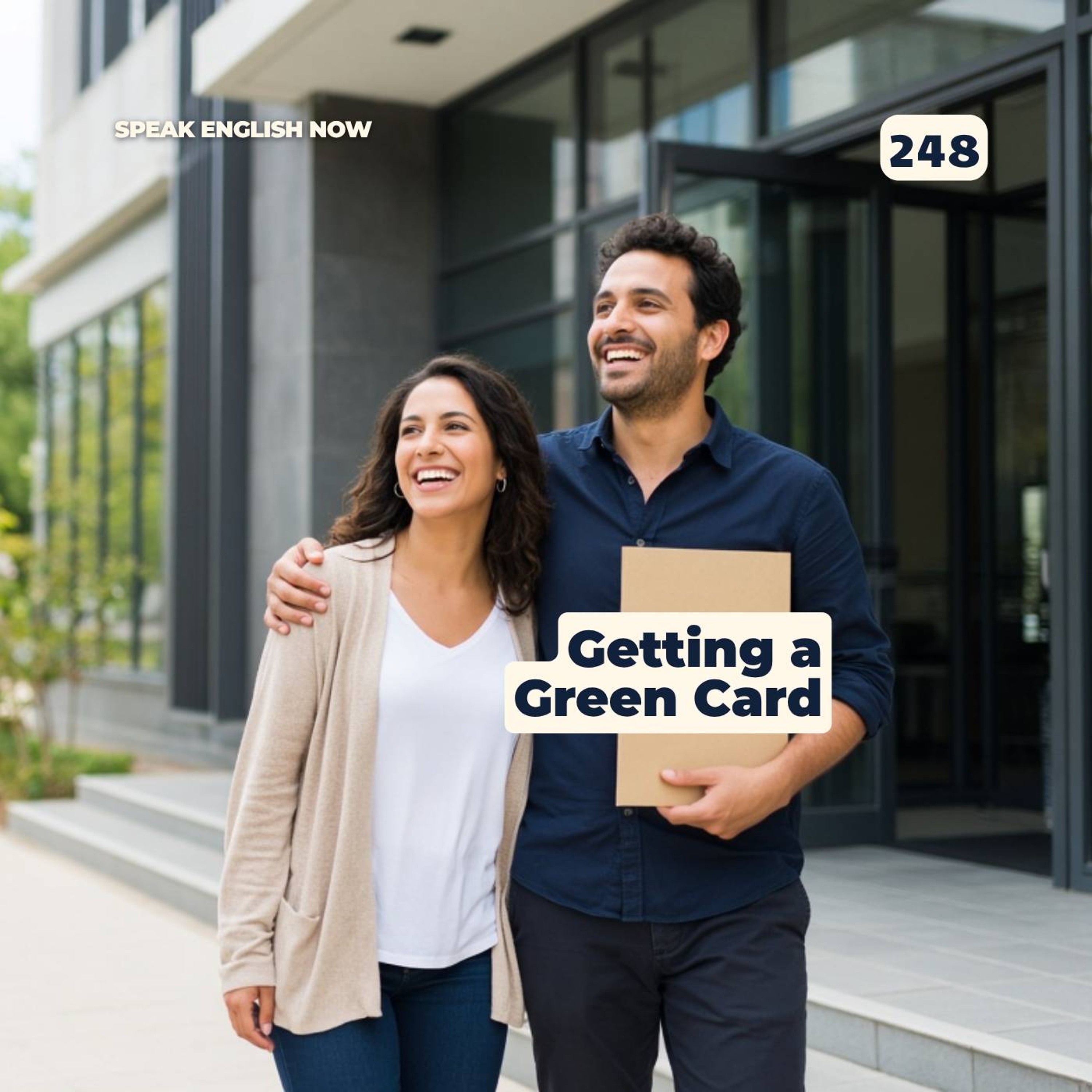 #248 Obtaining a Green Card: Becoming a U.S. Permanent Resident episode artwork