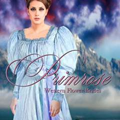 [Read] EPUB 📌 Primrose (Western Flower Brides Book 2) by  Margaret Tanner [KINDLE PD