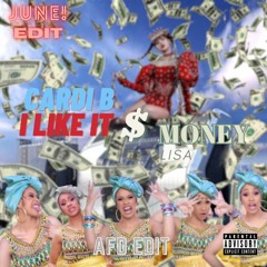 I LIke It X Money (AFD Edit)
