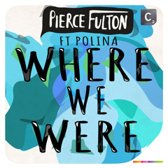 Where We Were (feat. Polina)