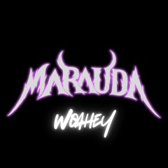 MARAUDA - WOAHEY