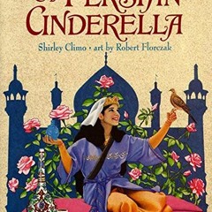 ( blnbV ) The Persian Cinderella by  Shirley Climo &  Robert Florczak ( K3L )