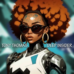 Tony Thomas - Deep Insider