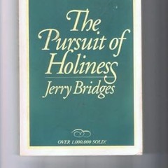 PDF KINDLE DOWNLOAD The Pursuit of Holiness (Walker Large Print Books) By  Jerry Bridges (Autho