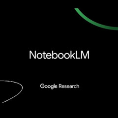 NotebookLM Deep Dive Podcasts
