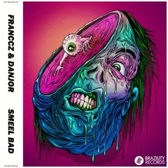 FRANCCZ & DANJOR - Smeel Bad (Extended Mix)