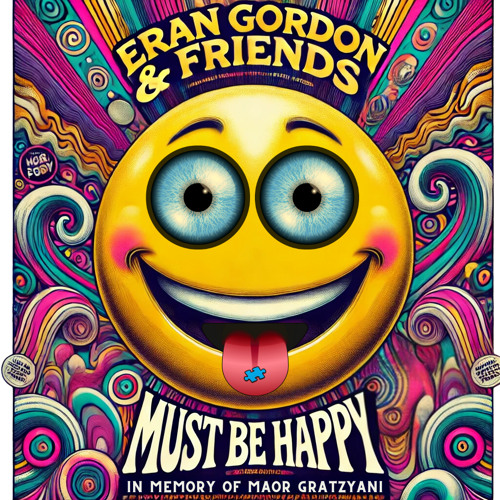 Eran Gordon & Friends - Must Be Happy