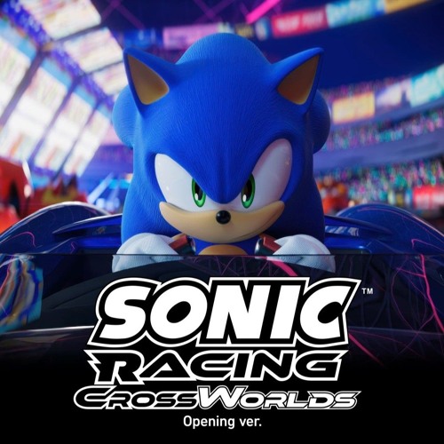Sonic Racing Crossworlds - Cross the Worlds (Opening ver)