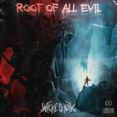Wicked Nik - Root Of All Evil