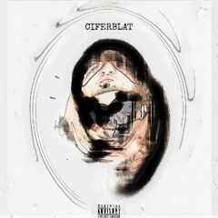 CIFERBLAT (feat. FeWsteriqa, Ners1xss)