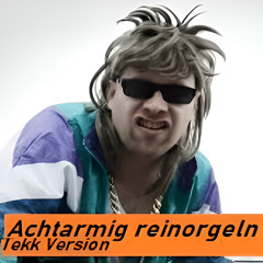 Achtarmig Reinorgeln Tekk Version