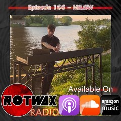 Rotwax Radio - Episode 166 - MILØW
