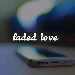 Faded Love