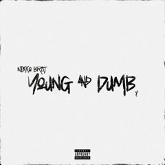 young & dumb