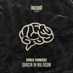 #𝗙𝗥𝗗𝟬𝟭𝟯 // Space Funkerz - Dancin In Ma Room