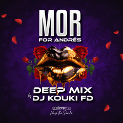 MOR ( FOR ANDRES by DJ Kouki FD )