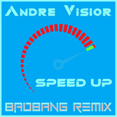 Speed Up - BadBANG Remix