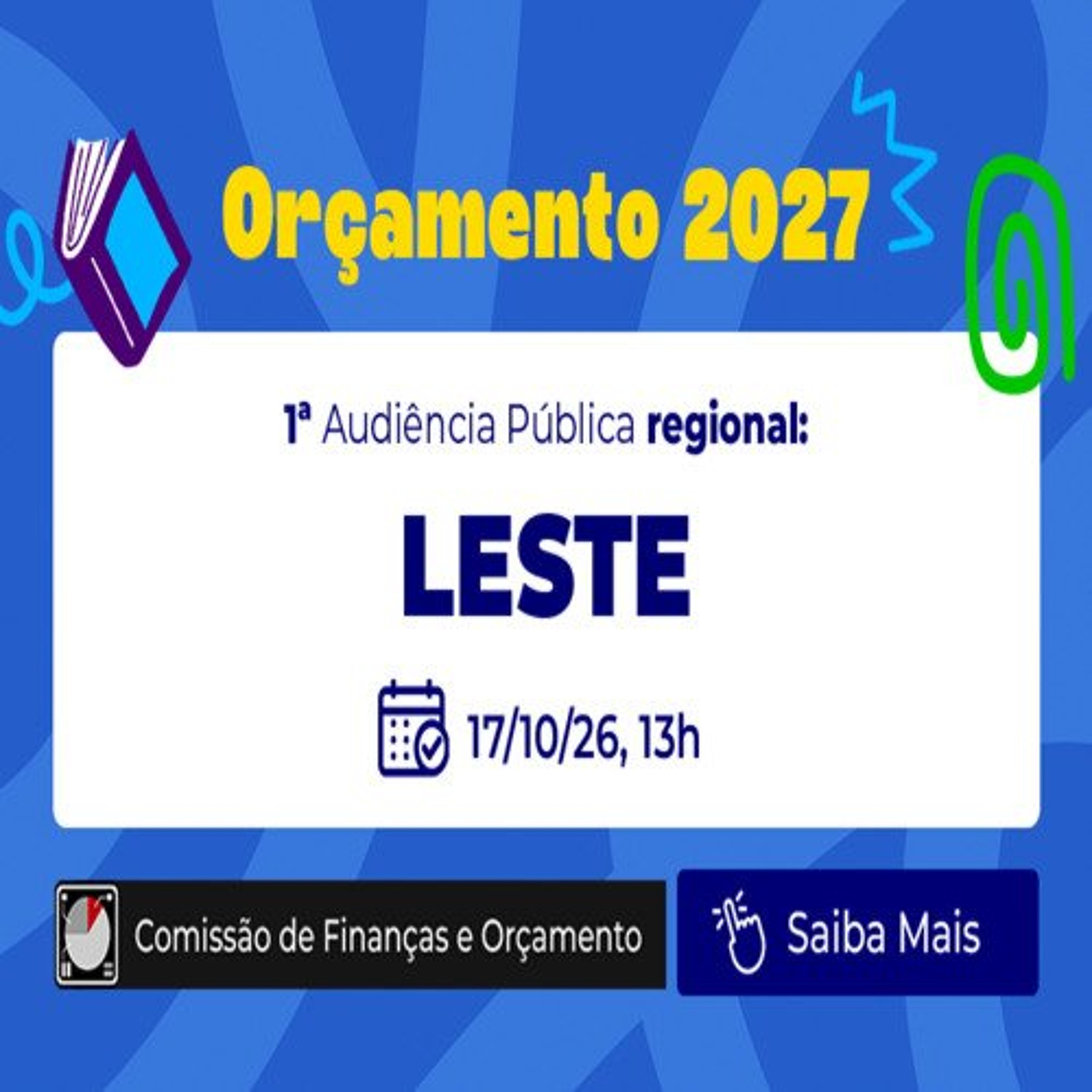 15.10.2026 = NESTE SÁBADO,  A 1ª AUDIÊNCIA PÚBLICA REGIONAL DO ORÇAMENTO 2027 SERÁ NA ZONA LESTE