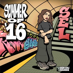 Sel - Summer Of '16