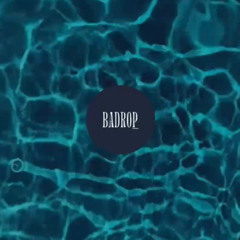 Drops Session August.25 by Badrop