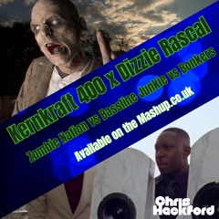 Kernkraft 400 x Dizzie Rascal - Zombie Nation x Bassline Junkie x Bonkers (DJ Chris Heckford)